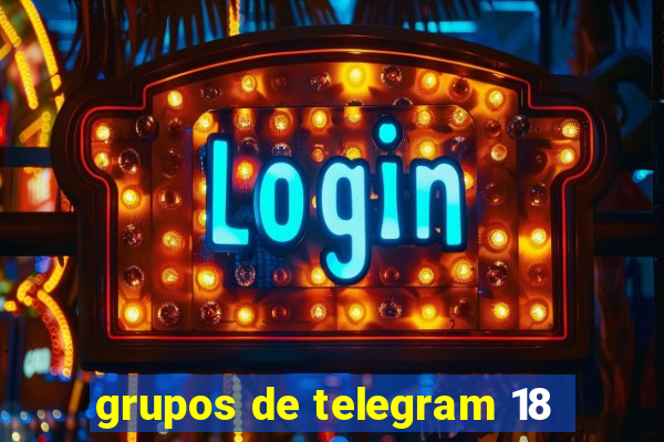 grupos de telegram 18